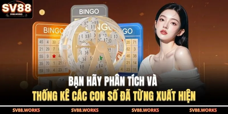 Lô Đề SV88 4 Bạn hãy phân tích và thống kê các con số đã từng xuất hiện