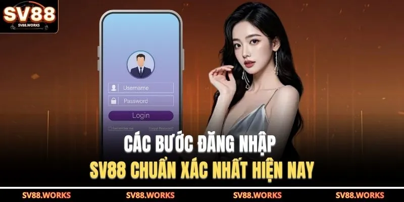 Đăng Nhập SV88 1 Các bước đăng nhập SV88 chuẩn xác nhất hiện nay