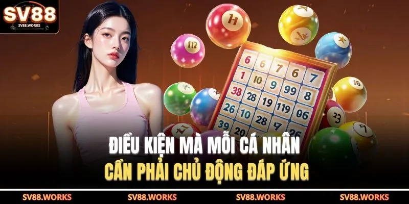 Lô Đề SV88 3 Điều kiện mà mỗi cá nhân cần phải chủ động đáp ứng