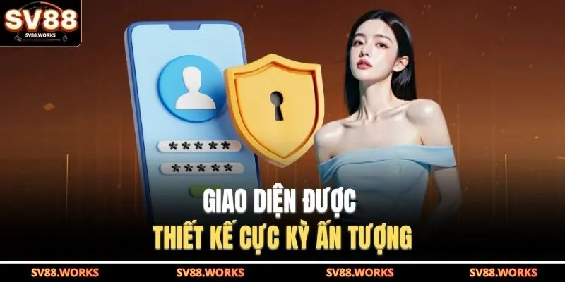 Đăng Nhập SV88 3 Giao diện được thiết kế cực kỳ ấn tượng