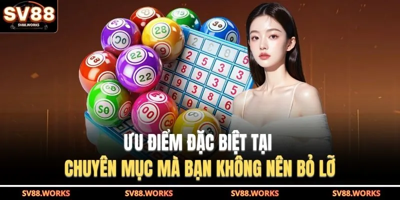 Lô Đề SV88 2 Ưu điểm đặc biệt tại chuyên mục mà bạn không nên bỏ lỡ